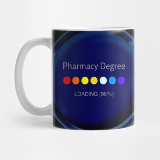 Pharmacy Degree Loading Mug